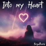 ForgePhoric - Into My Heart (Original Mix)