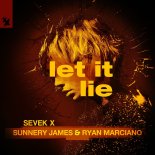 SEVEK & Sunnery James & Ryan Marciano - Let It Lie (Original Mix)