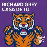 Richard Grey - Casa De Tu (Latin Tech Mix)