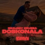 Szalony Drużba - Doskonała (Patryś Official Remix)