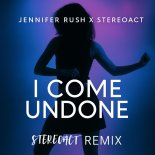 Jennifer Rush X Stereoact - I Come Undone (Stereoact Remix)