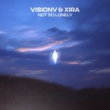 VisionV & XIRA - Not So Lonely (Radio Edit)