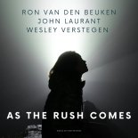 Ron Van Den Beuken & John Laurant Feat. Wesley Verstegen - As The Rush Comes