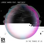 Lorenz Nardo Feat. Martinchy - In The Trance Of Us