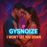 Gysnoize - I Won't Let You Down (Deep House Remix)