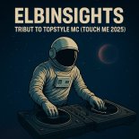 Elbinsights - Tribut To Topstyle MC (Touch Me 2025) (Hyperrave Mix)