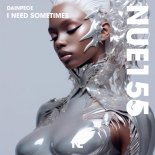 Dainpeace - I Need Sometimes