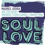 Maurice Joshua - Are You Ready (Maurice's Ron Carroll Tribute Mix)
