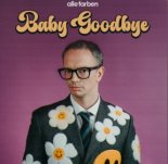 Alle Farben - Baby Goodbye