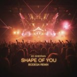 Ed Sheeran - Shape of you (Bodega Remix)