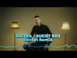 Bayera - Bukiet róż (SunSet Remix)