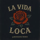 Daan'D - La Vida Loca (90BANGERZ Remix)