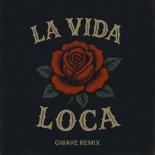 Daan'D - La Vida Loca (GWAVE Remix)