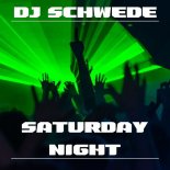 DJ Schwede - Saturday Night (Festival Drop Mix)