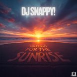 Dj Snappy! - Waiting for the Sunrise