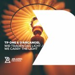 Tp One & D`arcangel - Wir Tragen Das Licht