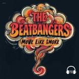 THE BEATBANGERS - Move Like Smoke (Extended Mix)