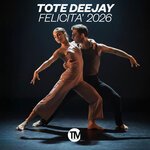 Tote DeeJay - Felicità 2026 (Festival Mix)