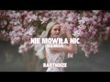 EMO - Nie Mówiła Nic (BartNoize Remix)