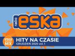 ESKA - Hity Na Czasie Grudzień 2025
