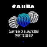 Lunatik (Cr), Danny Boy CR - Sweet Like Jazmine