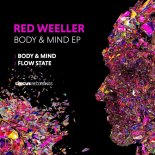 Red Weeller - Body & Mind (Original Mix)
