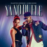 Valentina Márquez x Ulises Bueno - Ya No Duele