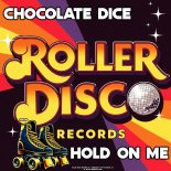 Chocolate Dice - Hold On Me (Extended Mix)