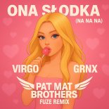 Virgo Nightbasse x GRNX - Ona Słodka (Na Na Na) (prod. PaT MaT Brothers) (FUZE Remix)