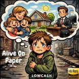 Lowcash - Alive On Paper