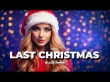 Wham! - Last Christmas (BLAZE Remix)