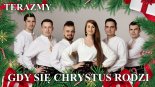 TerazMy - Gdy Się Chrystus Rodzi