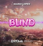 Mario Lopez - Blind (Enygma Bootleg 2022)