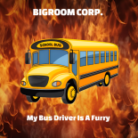 BigRoom Corp. - My Bus Driver Is A Furry (Original Mix)