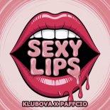 KLUBOVA x Paffcio - Sexy Lips (Original Mix)