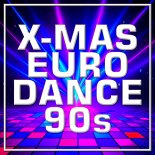 X-Mas Eurodance 90s - The Top Hit Of 90s Dance