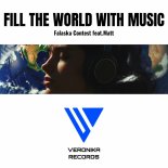Falaska Contest Feat. Matt - Fill the world with music (Original Mix)