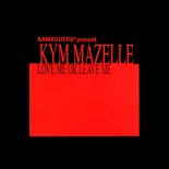 Kamasutra & Kym Mazelle & Alex Neri - Love Me Or Leave Me (Sun Club)