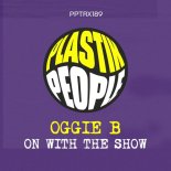 Oggie B - On With The Show