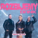Piękni I Młodzi - Rozbijemy Bank