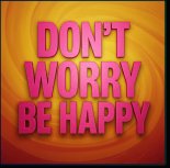Geo Da Silva, Canello - Don't Worry Be Happy (Extended Mix)