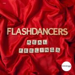 Flashdancers - Real Feelings (Extended Mix)