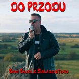 Sami Swoi z Białegostoku - Do przodu