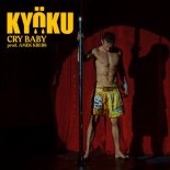 Kyoku - Cry Baby (Radio Edit)