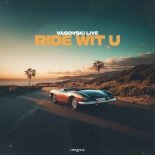 Vasovski Live - Ride Wit U (Extended Mix)