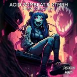 ACID ZOMBEAT and KTMRH - Hard Conscience