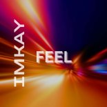 ImKay - Feel (Extended Mix)