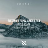 Alexander Popov and Simon and Phil - Rise Again (Aldor and Van Snyder Remix)