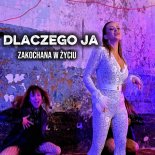 Zakochana W Życiu - Dlaczego Ja