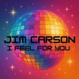 Jim Carson - I Feel For You (Love For Miss Kim Extended Mix)